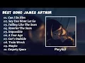 Download Lagu James Arthur - Playlist Best Song Popular🎶🎵✨