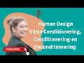Download Lagu Human Design: Valse Conditionering, Conditionering/ en Deconditionering