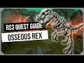 RS3 Osseous Rex 2024 Quest Guide - Ironman Friendly