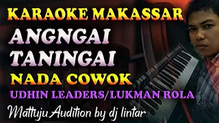 Download Karaoke Makassar Angngai Taningai || Nada Cowok MP3