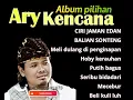 Download Lagu arykencana - ciri jaman edan. meli dulang di penginapan  hoby kerauhan