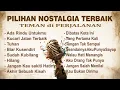 Download Lagu NONSTOP 16 LAGU NOSTALGIA TERBAIK 🎶 Tembang Kenangan Paling Dicari!!! #nostalgia #musikhits