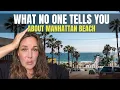 Is Manhattan Beach actually a good place to live It s not for everyone
