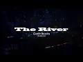 Garth Brooks - The River
