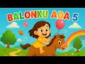 Download Lagu Balonku Ada Lima 🎈 - Lagu Anak Indonesia Populer - Balita TK PAUD