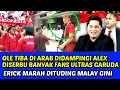 Download Lagu OLE TIBA DIARAB DIDAMPINGI ALEX DISERBU BANYAK FANS❗ERICK MARAH DITUDING MALAY BEGINI