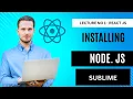 Introduction To react Web development installing Node js and Sublime Text editor