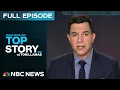 Download Lagu Top Story with Tom Llamas - June 25 | NBC News NOW