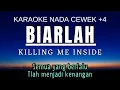 Lagu Biarlah - Killing Me Inside (Karaoke Female Key Nada Wanita +4 G)