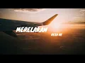 Download Lagu MERELAKAN _ REZA RE (lirik)