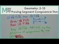 Geometry 2-10 Proving the Segment Congruence Theorem