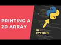 Printing a 2D list - 1 Minute Python Tutorial