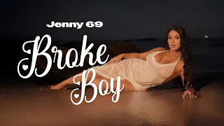 JENNY69 - BROKE BOY (Official MUSIC Video)