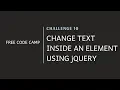 FCC - Change Text Inside An Element Using jQuery