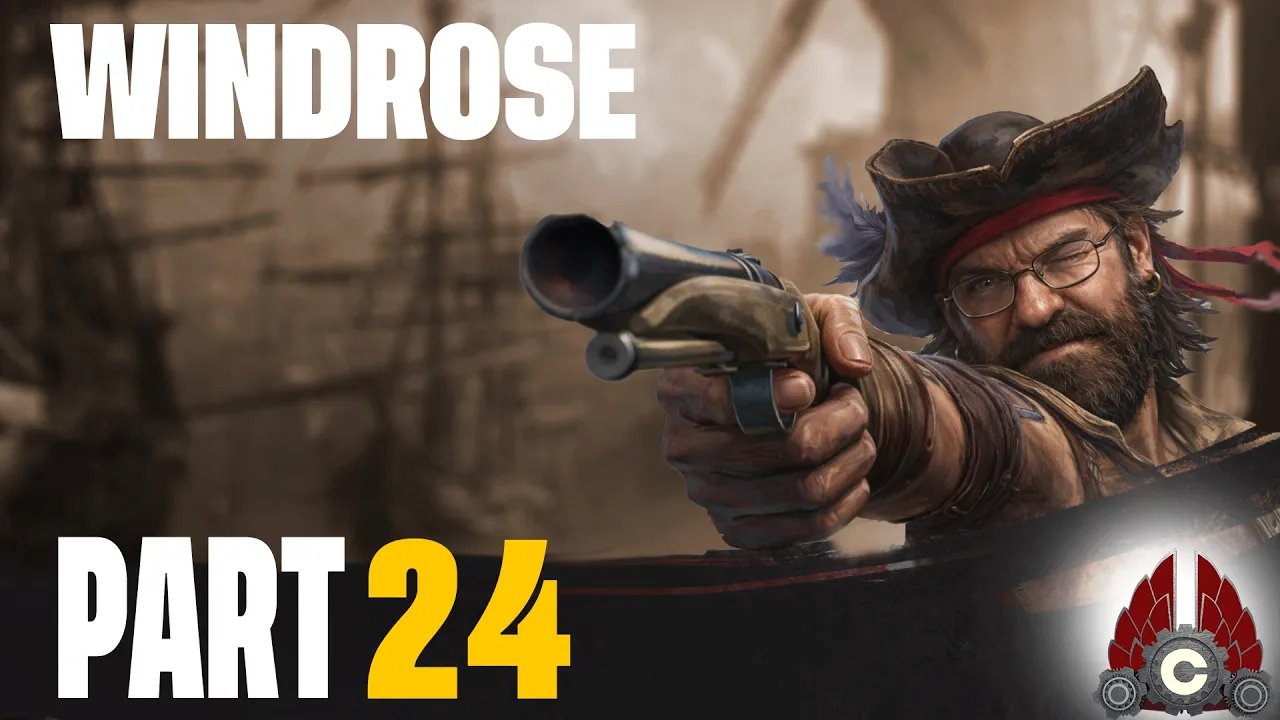 Windrose Early Access | Pirate Survival Returns!!! Let's GO!!! | Part 24 Windrose Early Access | Pirate Survival Returns!!! Let's GO!!! | Part 24