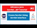 Create Servlet using implementing Servlet interface Advance Java Servlet JSP tutorial