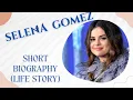 Selena Gomez - Short Biography Life Story