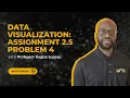 Data Visualization Assignment 2 5 Problem 4