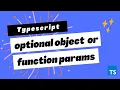 Typescript optional object properties or params - Bangla