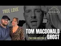 First Time Reaction to Ghost Tom Macdonald
