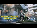 Download Lagu HANYA TINGGAL KENANGAN - AFANDY (Official Music Video)