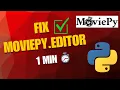 No module named moviepy editor FIXED