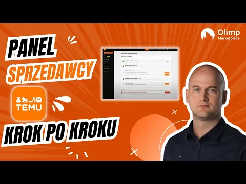 Panel sprzedawcy TEMU: podstawowe ustawienia i pierwsze kroki po rejestracji