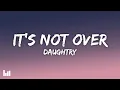 Download Lagu Daughtry - It's Not Over (Lyrics)