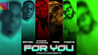 spyro ft diamond platnumz teni iyanya for you instrumental