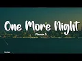 Download Lagu Maroon 5 - One More Night (Lyrics)