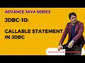 JDBC-10 Callable Statement in JDBC Advanced Java Tutorial in Hindi