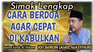 Download KH.IMRON JAMIL TERBARU#KAJIAN KITAB AL-HIKAM#CARA AGAR DOA DI KABULKAN MP3