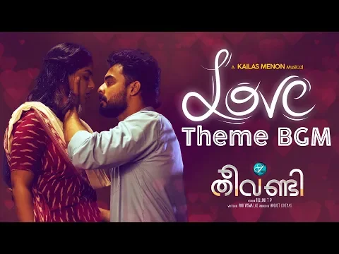 Download MP3 Theevandi Love Theme BGM | Theevandi Movie | Kailas Menon | Tovino Thomas |  August Cinema