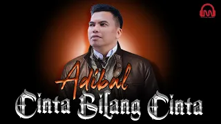 cinta bilang cinta adibal lagu slow rock terbaru 2021 album adibal masa depan