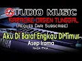 Download Lagu Karaoke Aku Di Barat Engkau Di Timur  - Asep Irama Full Music Karaoke Dut Orgen Tunggal