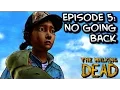 Download Lagu The Walking Dead - Episode 5: No Going Back (Full Episode) [HD] Gameplay Walkthrough