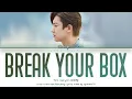 CHANYEOL (찬열) - 'Break Your Box' Lyrics (Color Coded_Han_Rom_Eng) [THE BOX OST]