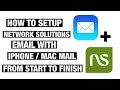Network Solutions Email Setup Email Client Setup IPHONE IOS MAIL MAC MAIL IMAP Settings