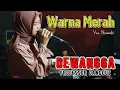 Download Lagu Warna Merah - Noer Halimah Cover By. Niswah ( Dewangga Professor Dangdut )