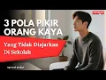 Lagu 3 Pola Pikir Orang Kaya yang Tidak Pernah Diajarkan di Sekolah
