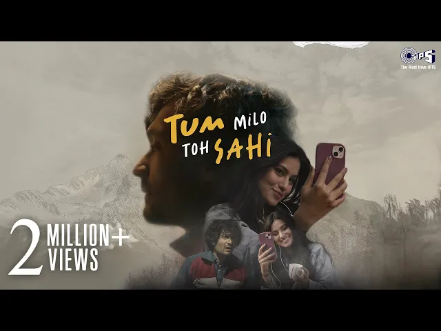 Tum Milo Toh Sahi - Hindi love song (Hindi song)