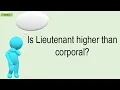 Is Lieutenant Higher Than Corporal