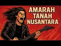 Download Lagu Amarah Tanah Nusantara | Lagu Rock Metal Indonesia Penuh Semangat \u0026 Perlawanan
