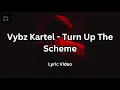 Download Lagu Vybz Kartel - Turn Up The Scheme [2011] (Lyric Video)