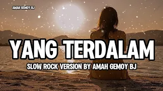 yang terdalam noah slow rock version by amah gemoy bj