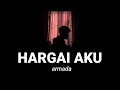 Download Lagu LIRIK LAGU || coba kau lihat dirimu dahulu (ARMADA - HARGAI AKU) viral tik tok cover agusriansyah
