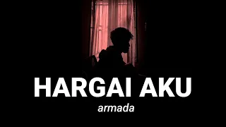 Download LIRIK LAGU || coba kau lihat dirimu dahulu (ARMADA - HARGAI AKU) viral tik tok cover agusriansyah MP3