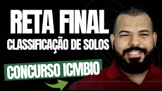 [RETA FINAL] CONCURSO ICMBIO: CLASSIFICAÇÃO DE SOLOS
