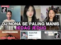 DJ NONA SE PALING MANIS JEDAG JEDUG VIRAL FYP TIKTOK TERBARU 2025