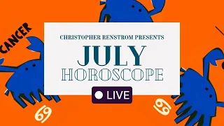 July Horoscope Live with Christopher Renstrom